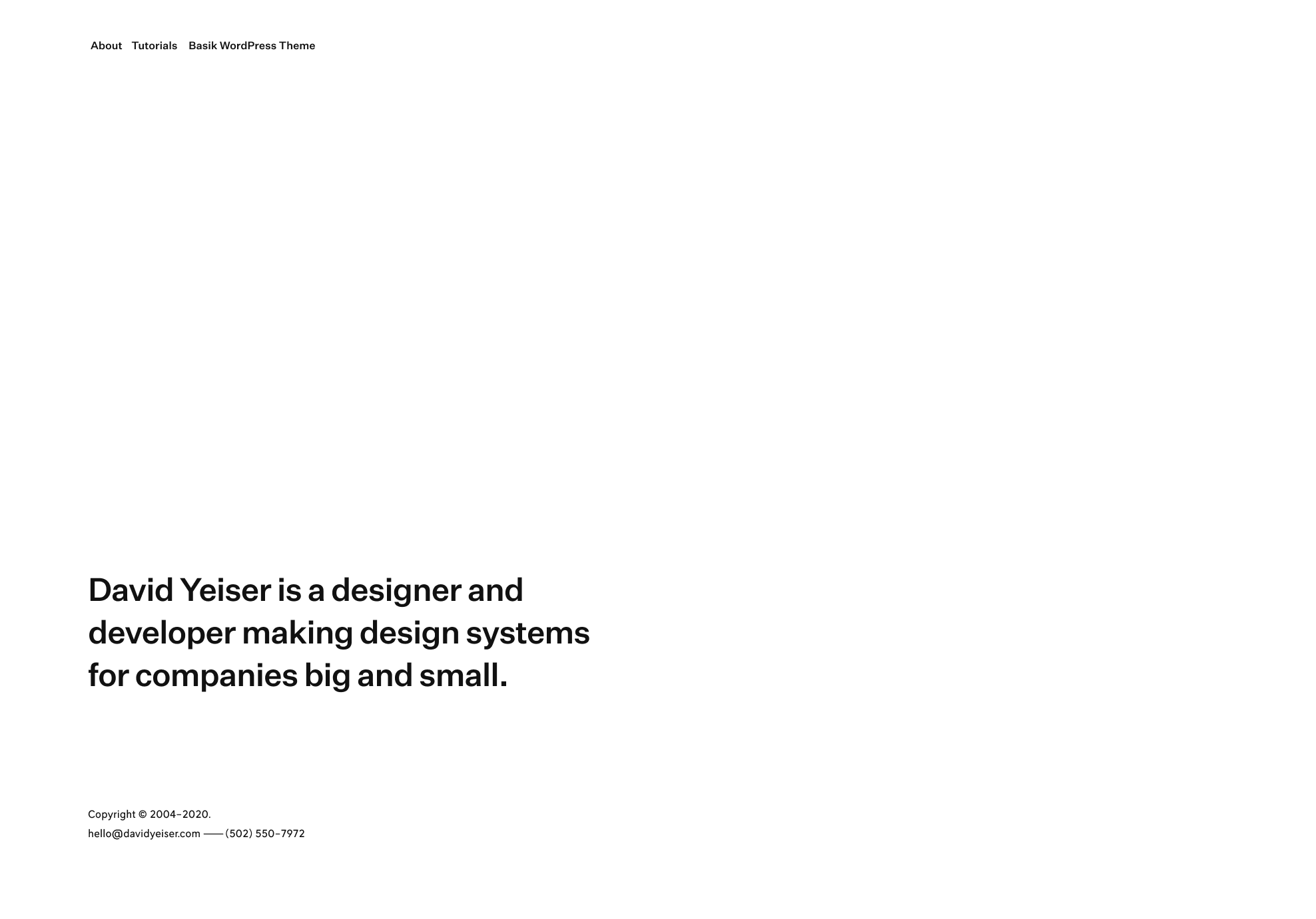 Main headline typeset in a medium weight sans set in the bottom left of the page with a simple header navigation at the top and a simple footer with copyright and contact details at the bottom.